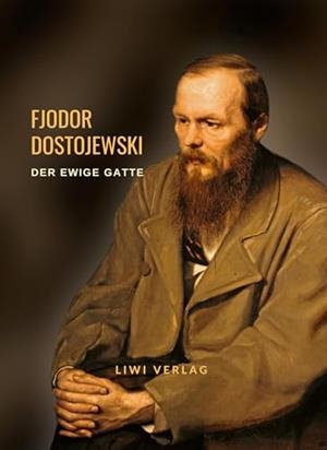 FJODOR DOSTOJEWSKI : DER EWIGE GATTE | 9783965428270 | DOSTOJEWSKI, FJODOR