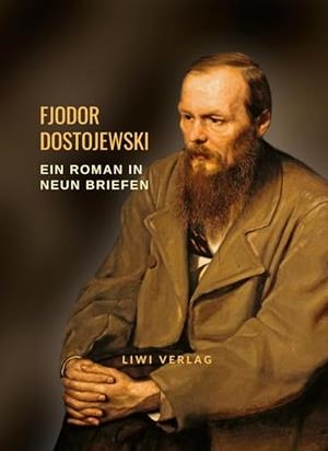 FJODOR DOSTOJEWSKI : EIN ROMAN IN NEUN BRIEFEN | 9783965428331 | DOSTOJEWSKI, FJODOR