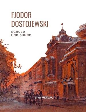 FJODOR DOSTOJEWSKI : SCHULD UND SUHNE | 9783753800004 | DOSTOJEWSKI, FJODOR