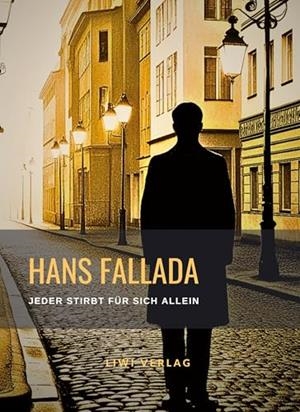 HANS FALLADA : JEDER STIRBT FUR SICH ALLEIN | 9783965429543 | FALLADA, HANS