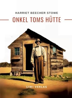 HARRIETT BEECHER STOWE : ONKEL TOMS HUTTE | 9783965429239 | BEECHER STOWE, HARRIETT