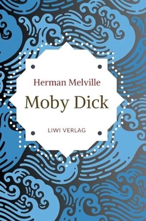 HERMAN MELVILLE : MOBY DICK ODER DER WEISSE WAL | 9783965428744 | MELVILLE, HERMAN