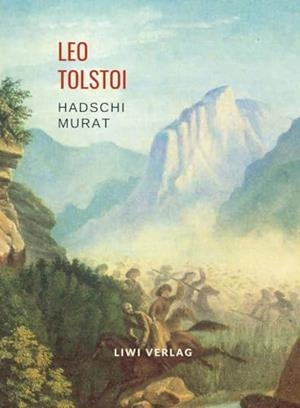 LEO TOLSTOI : HADSCHI MURAT | 9783965428676 | TOLSTOI, LEO