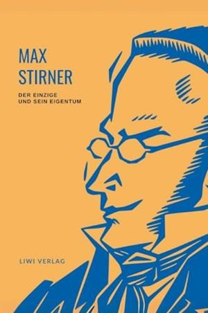 MAX STIRNER : DER EINZIGE UND SEIN EIGENTUM | 9783753800011 | STIRNER, MAX