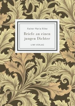 RAINER MARIA RILKE : BRIEFE AN EINEN JUNGEN DICHTER | 9783965429734 | RILKE, RAINER MARIA