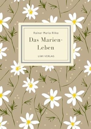 RAINER MARIA RILKE : DAS MARIEN-LEBEN | 9783965429918 | RILKE, RAINER MARIA