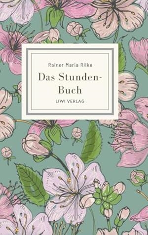 RAINER MARIA RILKE : DAS STUNDEN-BUCH | 9783965429888 | RILKE, RAINER MARIA