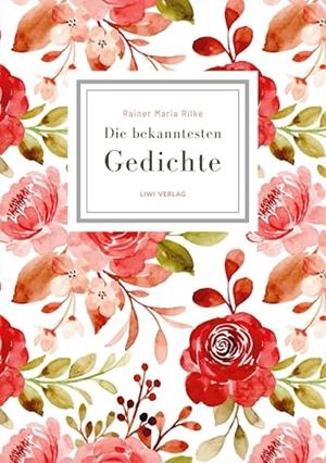 RAINER MARIA RILKE : DIE BEKANNTESTEN GEDICHTE | 9783753800066 | RILKE, RAINER MARIA