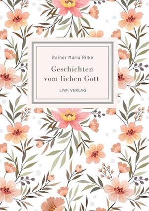RAINER MARIA RILKE : GESCHICHTEN VOM LIEBEN GOTT | 9783965429826 | RILKE, RAINER MARIA