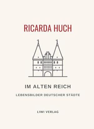 RICARDA HUCH : IM ALTEN REICH | 9783965427808 | HUCH, RICARDA