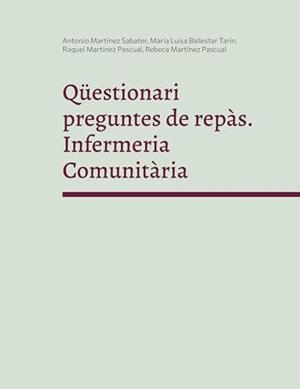 QÜESTIONARI PREGUNTES DE REPÀS : INFERMERIA COMUNITÀRIA | 9788411747783 | MARTINEZ SABATER, ANTONIO / BALLESTAR TARIN, MARIA