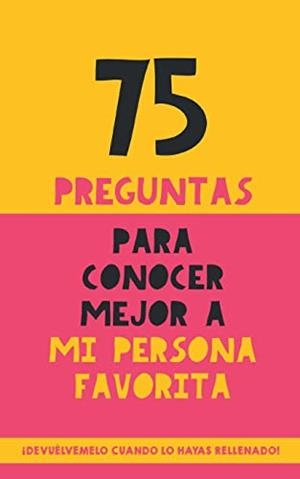 75 PREGUNTAS PARA CONOCER MEJOR A MI PERSONA FAVORITA | 9788411741255 | GARRIDO, GRETE