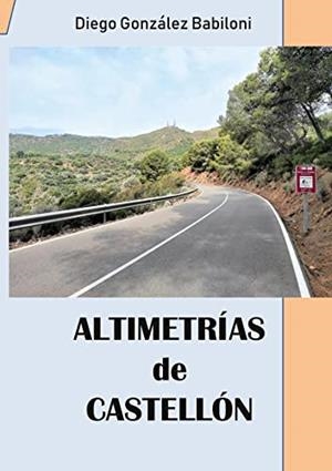 ALTIMETRIAS DE CASTELLON | 9788411236355 | GONZALEZ BABILONI, DIEGO