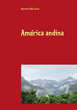 AMERICA ANDINA | 9788413263243 | TELLO TUEROS, BERNARDO