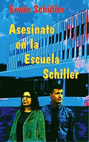 ASESINATO EN LA ESCUELA SCHILLER | 9788411230087 | SCHULLER, ERWIN