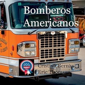 BOMBEROS AMERICANOS | 9788411740012 | BERNA, CRISTINA / THOMSEN, ERIC