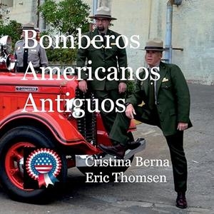BOMBEROS AMERICANOS ANTIGUOS | 9788411743198 | BERNA, CRISTINA / THOMSEN, ERIC