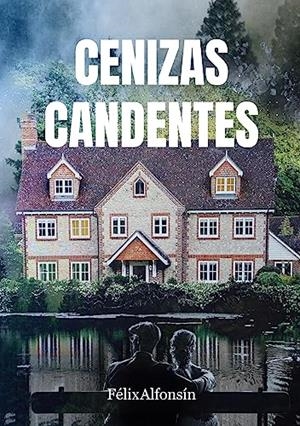 CENIZAS CANDENTES | 9788411237093 | FELIX, ALFONSIN
