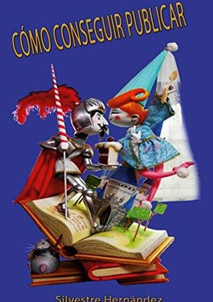 COMO CONSEGUIR PUBLICAR | 9788413267470 | HERNANDEZ, SILVESTRE