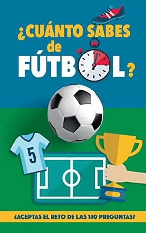 CUANTO SABES DE FUTBOL? | 9788411741057 | ROCKS, FUTBOL