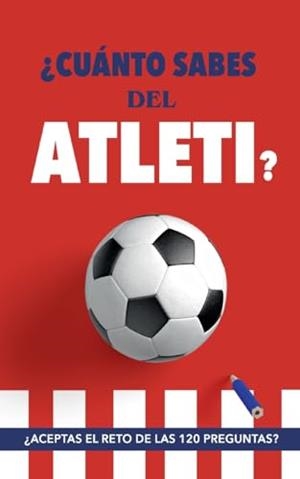 CUANTO SABES DEL ATLETI? | 9788411230216 | ROCKS, FUTBOL