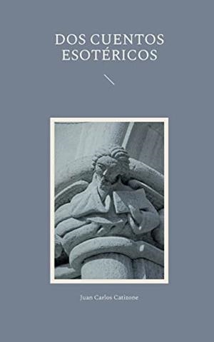 DOS CUENTOS ESOTERICOS | 9788411235891 | CATIZONE, JUAN CARLOS