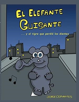 ELEFANTE GUISANTE, EL | 9788411235549 | CERVANTES, JORGE