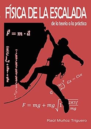 FISICA DE LA ESCALADA | 9788413731506 | MUNOZ TRIGUERO, RAUL