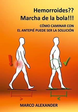 HEMORROIDES? !MARCHA DE LA BOLA! | 9788413737010 | ALEXANDER, MARCO
