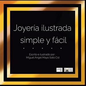 JOYERIA ILUSTRADA, SIMPLE Y FACIL | 9788411232067 | MAYO SOTO CID, MIGUEL ANGEL