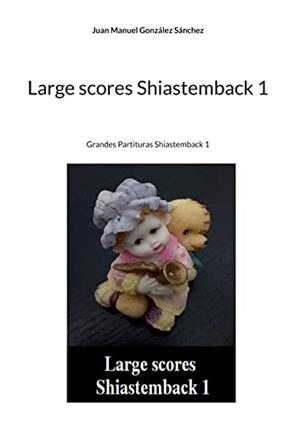 LARGE SCORES SHIASTEMBACK 1 | 9788411238168 | GONZALEZ SANCHEZ, JUAN MANUEL
