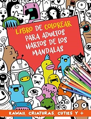 LIBRO DE COLOREAR PARA ADULTOS HARTOS DE LOS MANDA | 9788411740319 | TIMES, HAPPY