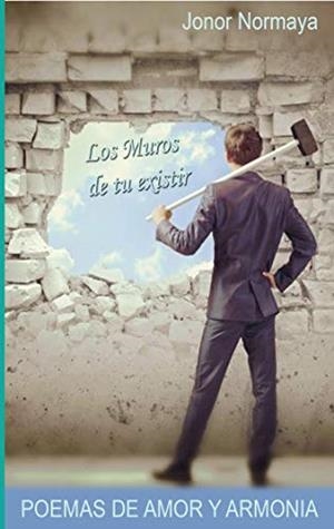 MUROS DE TU EXISTIR, LOS | 9788413264196 | LACRUZ CEBOLLERO, JOSE LUIS