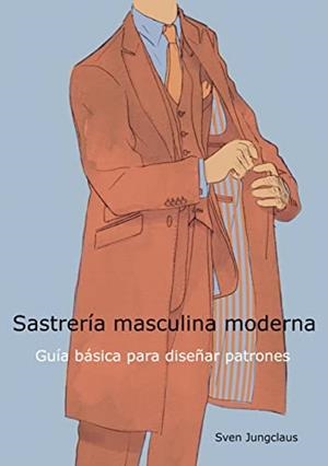 SASTRERIA MASCULINA MODERNA | 9783754372043 | JUNGCLAUS, SVEN