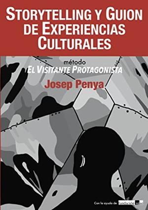STORYTELLING Y GUION DE EXPERIENCIAS CULTURALES | 9788411232814 | PENYA, JOSEP