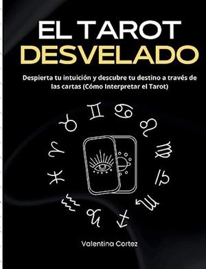 TAROT DESVELADO, EL | 9788411743907 | CORTEZ, VALENTINA