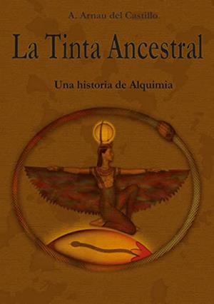TINTA ANCESTRAL, LA | 9788411231435 | ARNAU DEL CASTILLO, ANTONIO
