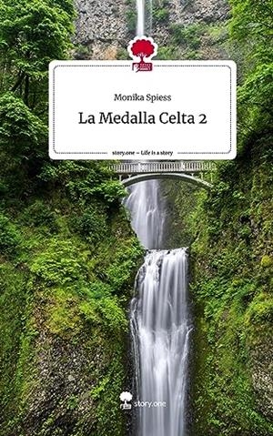 MEDALLA CELTA 2, LA. LIFE IS A STORY - STORY.ONE | 9783710869556 | SPIESS, MONIKA