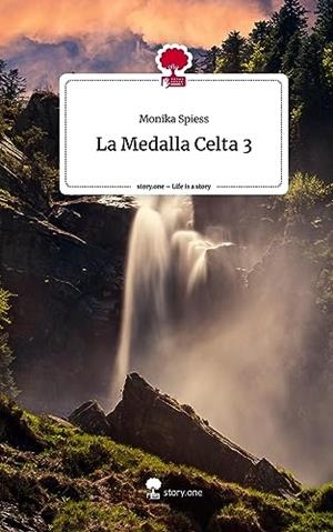 MEDALLA CELTA 3, LA. LIFE IS A STORY - STORY.ONE | 9783710869563 | SPIESS, MONIKA