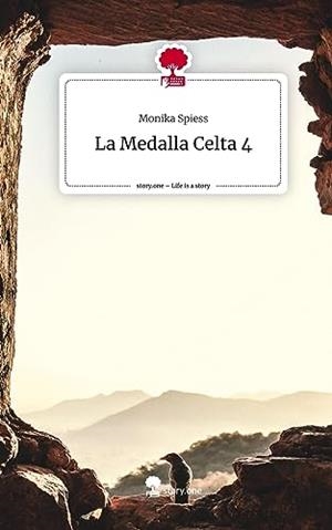 MEDALLA CELTA 4, LA. LIFE IS A STORY - STORY.ONE | 9783710870927 | SPIESS, MONIKA