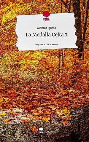 MEDALLA CELTA 7, LA. LIFE IS A STORY - STORY.ONE | 9783710854620 | SPIESS, MONIKA
