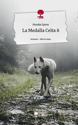 MEDALLA CELTA 8, LA. LIFE IS A STORY - STORY.ONE | 9783710851926 | SPIESS, MONIKA
