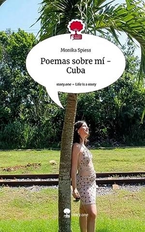 POEMAS SOBRE MI - CUBA. LIFE IS A STORY - STORY.ON | 9783710870415 | SPIESS, MONIKA