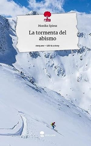 TORMENTA DEL ABISMO, LA. LIFE IS A STORY - STORY.ON | 9783710856563 | SPIESS, MONIKA