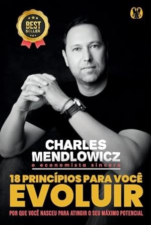 18 PRINCIPIOS PARA VOCE EVOLUIR | 9786550472672 | MENDLOWICZ, CHARLES