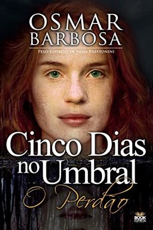 5 DIAS NO UMBRAL - O PERDAO | 9786589628026 | BARBOSA, OSMAR
