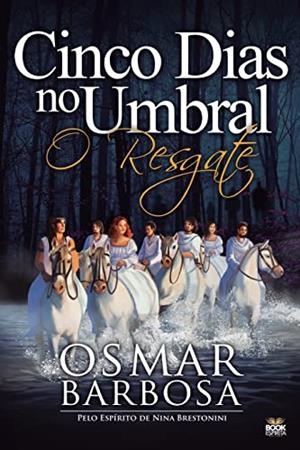 5 DIAS NO UMBRAL - O RESGATE | 9786589628019 | BARBOSA, OSMAR