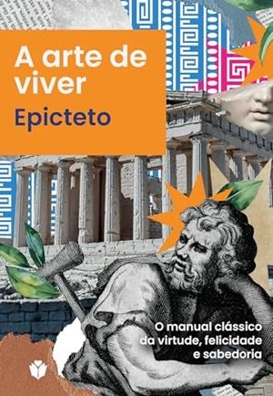 A ARTE DE VIVER EPICTETO | 9786554010108 | EPICTETO