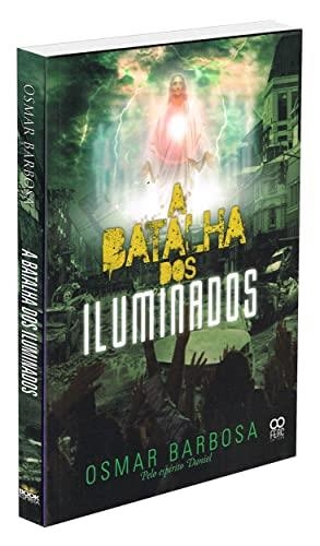 A BATALHA DOS ILUMINADOS | 9788569168072 | BARBOSA, OSMAR