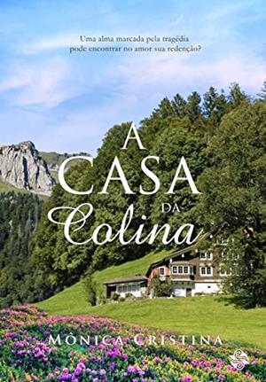 A CASA DA COLINA | 9786586154757 | CRISTINA, MONICA